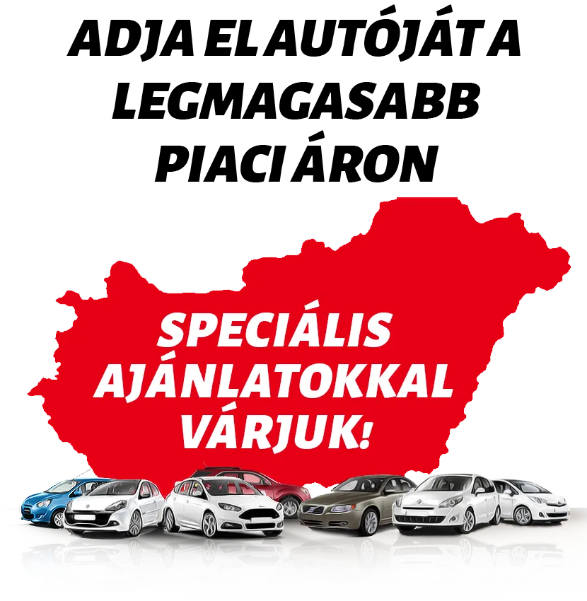 Adja el autóját a legmagasabb piaci áron. Speciális ajánlatokkal várjuk!
